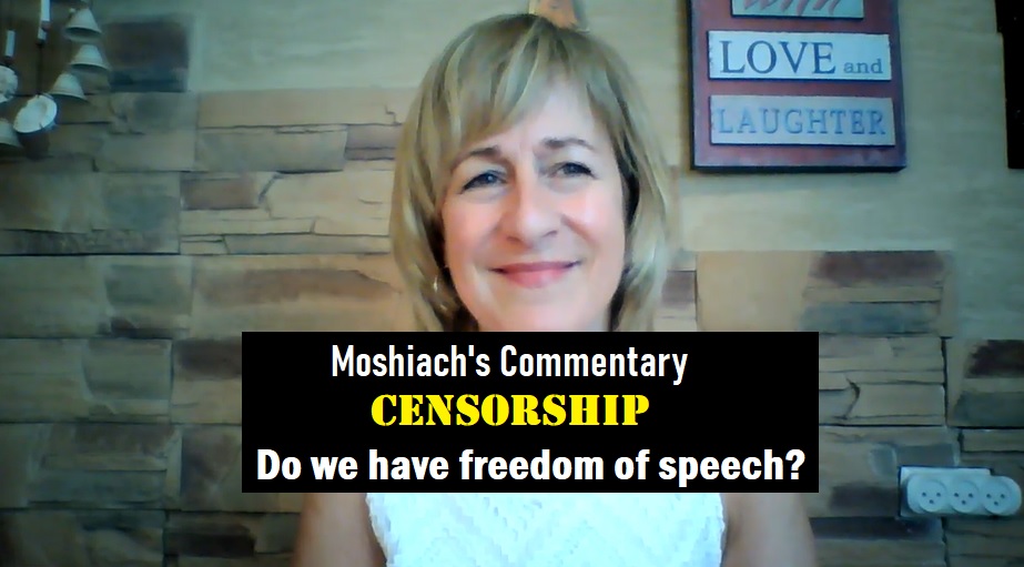 CENSORSHIP Do we have freedom of speech? Lori Michelle, Moshiach